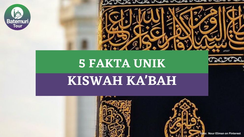 Ini Dia 5 Fakta Unik Kiswah Ka'bah